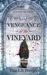 Vengeance at the Vineyard