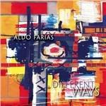 Different Ways - CD Audio di Aldo Farias