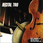 Recital Trio - CD Audio di Michele Francesconi,Paolo Ghetti,Carlo Alberto Canevali