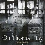 Egocentric - CD Audio di On Thorns I Lay