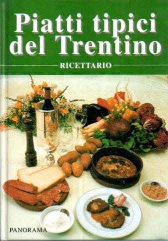 Piatti Tipici Del Trentino Ricettario Libro Usato Panorama Ibs