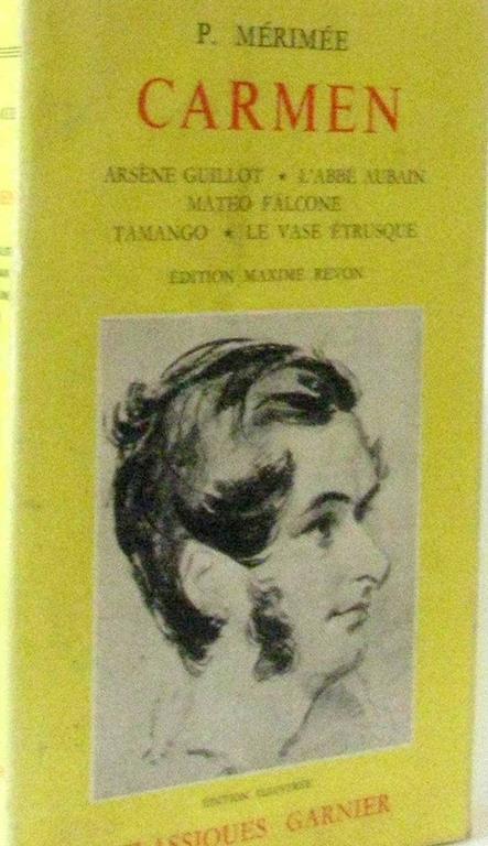 Carmen Arsène Guillot Labbé Aubain Mateo Falcone Tamango Le Vase étrusque - 