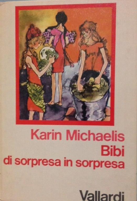 Bibi Di Sorpresa In Sorpresa - Karin Michaelis - Libro Usato - Vallardi A.  - | IBS