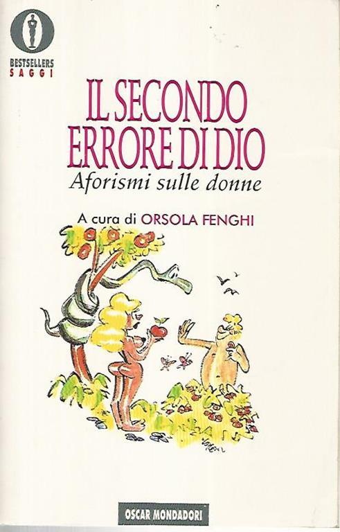 Il Secondo Errore Di Dio Aforismi Sulle Donne Orsola Fenghi Libro Usato Mondadori Ibs