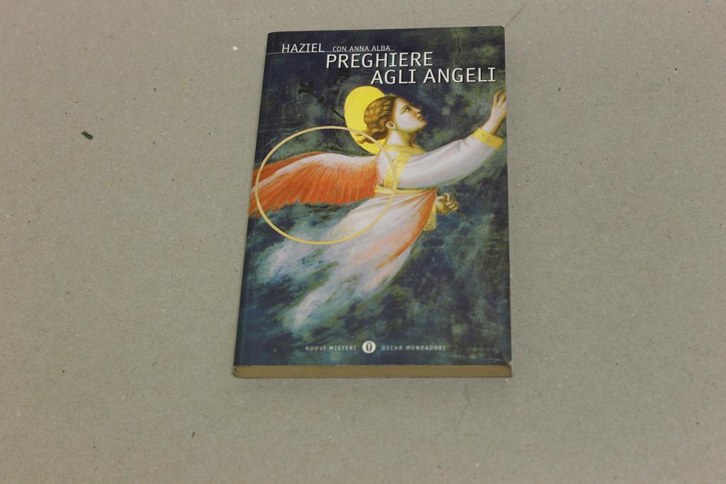 Preghiere Per La Salute E La Guarigione Come Rivolgersi Agli Angeli Haziel Libro Usato Mondadori Arcobaleno Ibs