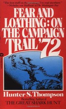 fear and loathing in the campaign trail