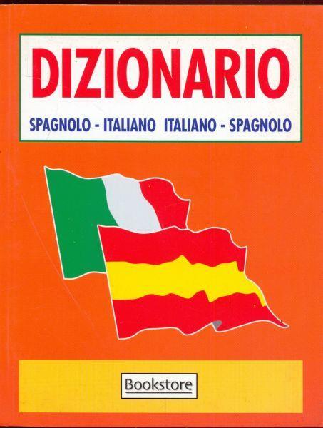 Dizionario Spagnolo Italiano Italiano Spagnolo Libro Usato Book Store Ibs