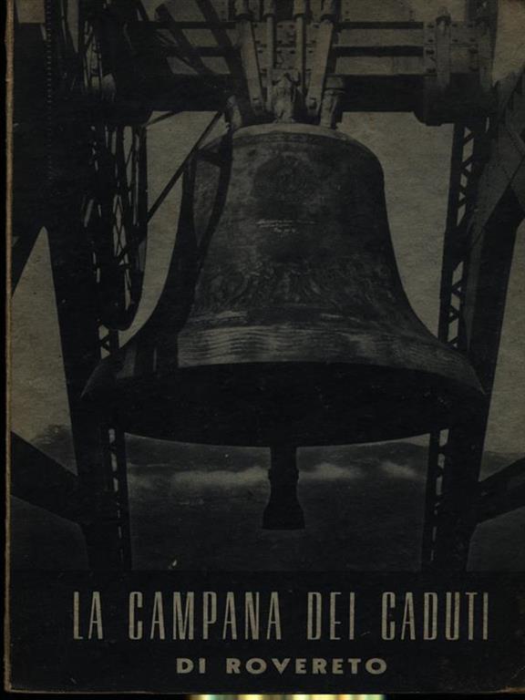 La Campana Di Rovereto.La Campana Dei Caduti Di Rovereto Libro Usato Arti Grafiche Ibs