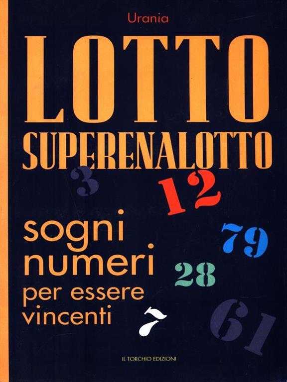 Lotto Superenalotto. Sogni, numeri per essere vincenti - Urania - Libro