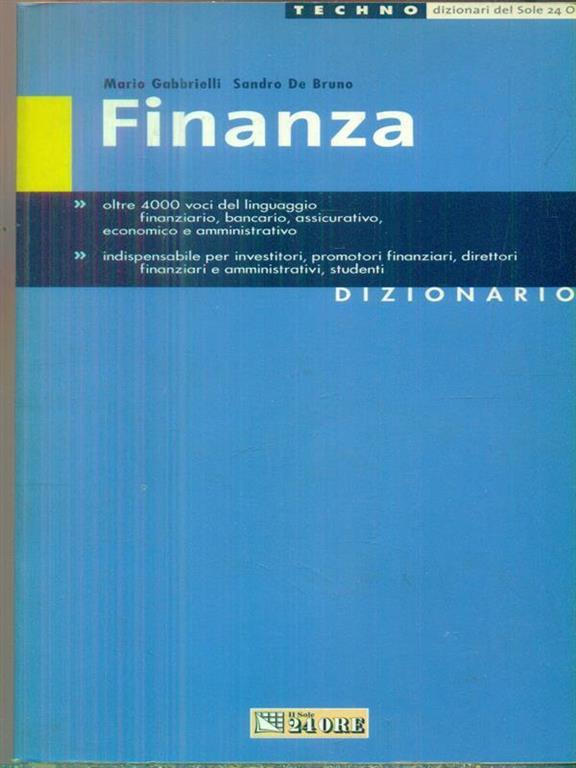 Finanza. Dizionario - Mario Gabbrielli - Sandro De Bruno - - Libro Usato -  Il Sole 24 Ore - Finanza e mercati | IBS