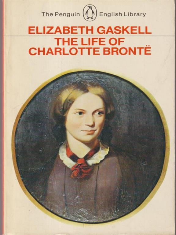 charlotte bronte͏̈ the life of charlotte bronte elizabeth gaskell