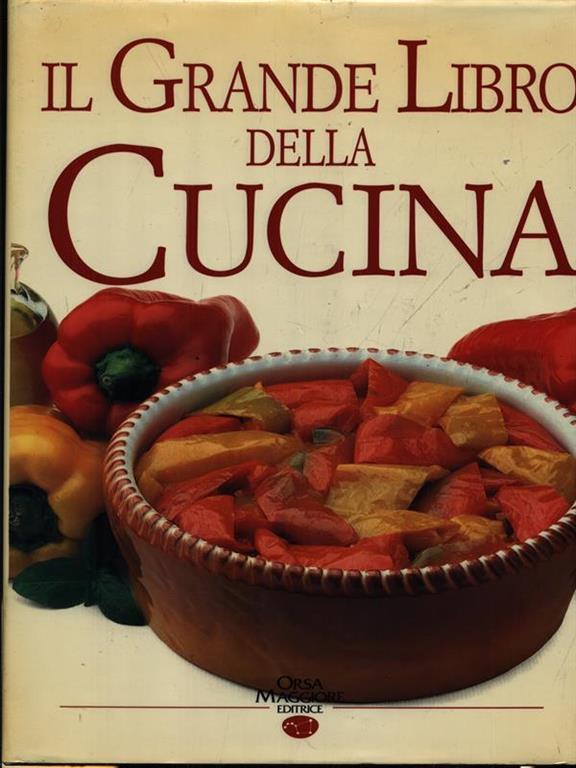 In Cucina Il Grande Libro Della Cucina Italiana