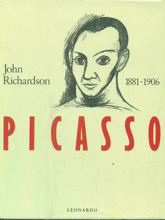 A Life of Picasso by John Richardson